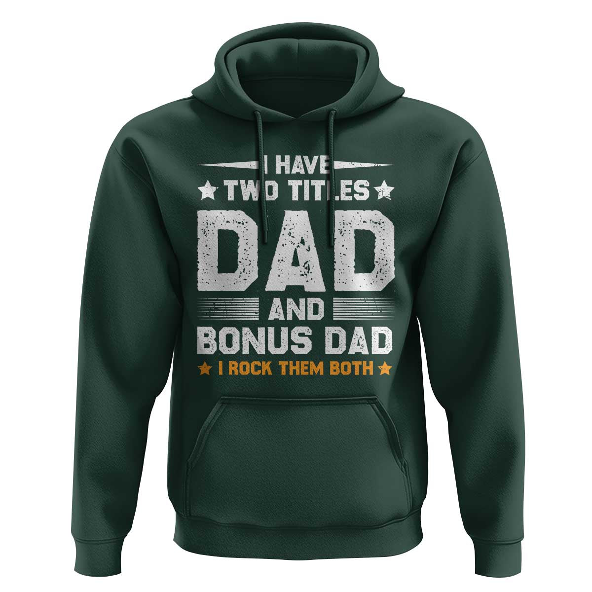 Funny Step Dad Hoodie I Have Two Titles Dad And Step-Dad