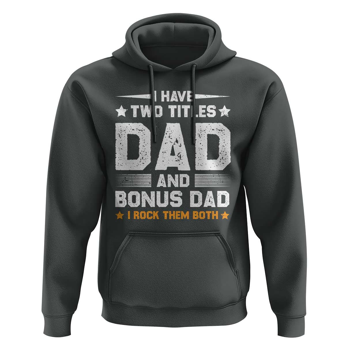 Funny Step Dad Hoodie I Have Two Titles Dad And Step-Dad