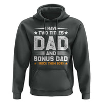 Funny Step Dad Hoodie I Have Two Titles Dad And Step-Dad