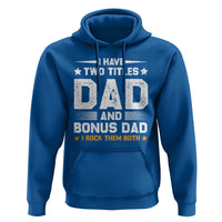 Funny Step Dad Hoodie I Have Two Titles Dad And Step-Dad
