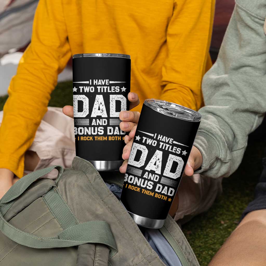 Funny Step Dad Tumbler Cup I Have Two Titles Dad And Step-Dad