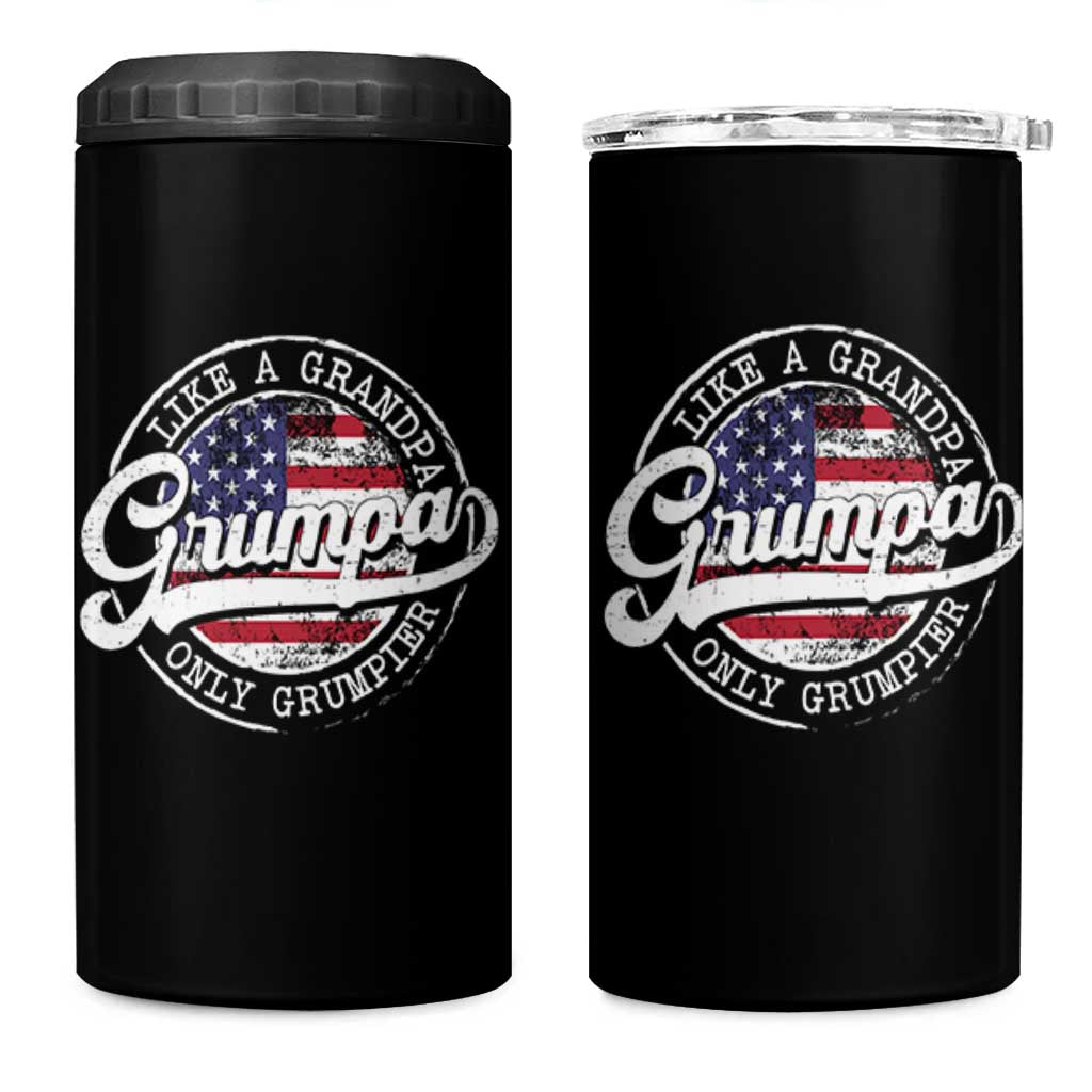 Grumpa Like Regular Grandpa Only Grumpier 4 in 1 Can Cooler Tumbler Funny Grandfather Grandpa American Flag