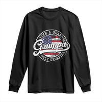 Grumpa Like Regular Grandpa Only Grumpier Long Sleeve Shirt Funny Grandfather Grandpa American Flag