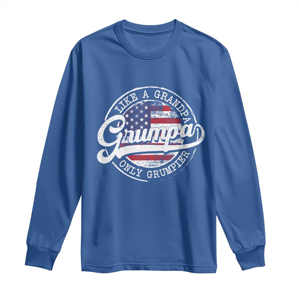 Grumpa Like Regular Grandpa Only Grumpier Long Sleeve Shirt Funny Grandfather Grandpa American Flag