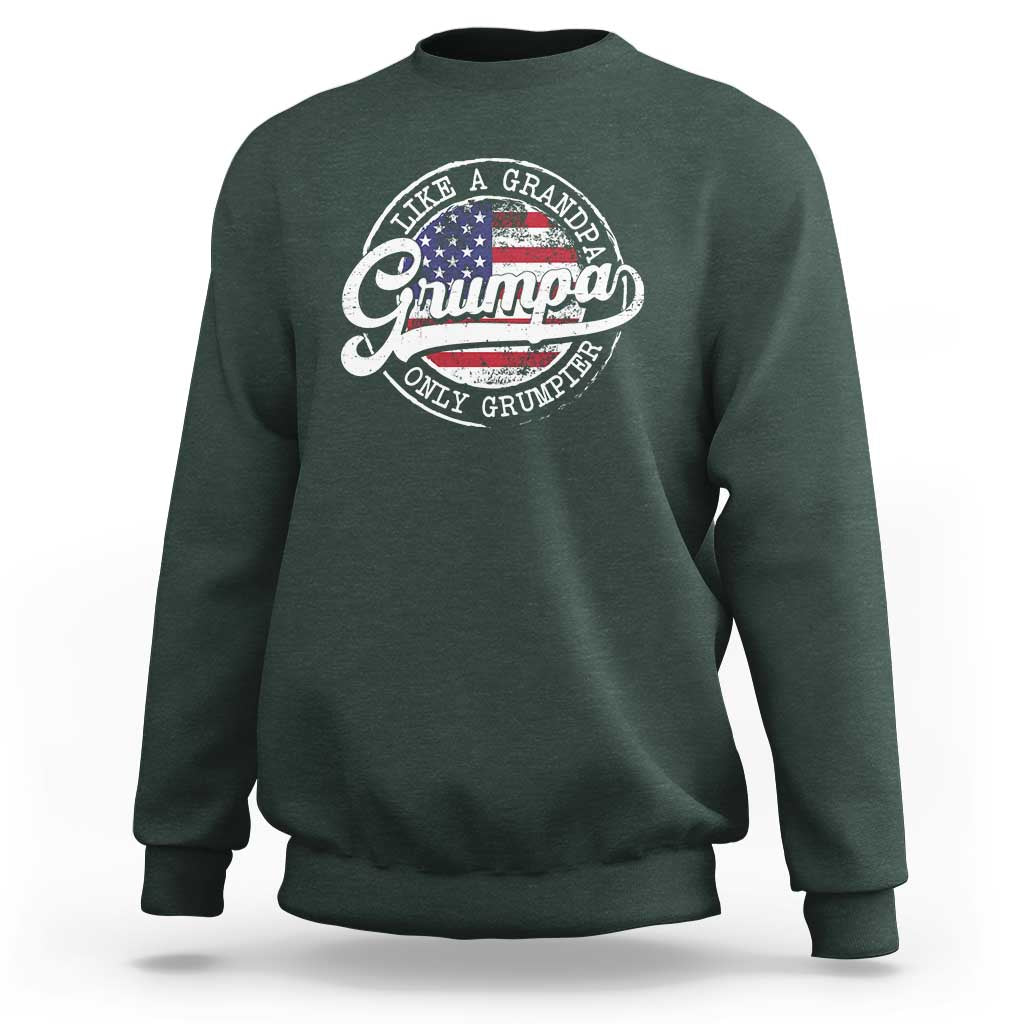 Grumpa Like Regular Grandpa Only Grumpier Sweatshirt Funny Grandfather Grandpa American Flag