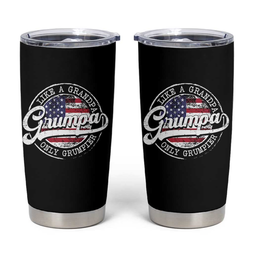Grumpa Like Regular Grandpa Only Grumpier Tumbler Cup Funny Grandfather Grandpa American Flag
