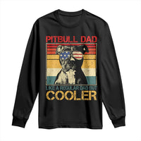 Vintage Pitbull Dad Long Sleeve Shirt Like A Regular Dad But Cooler - Wonder Print Shop