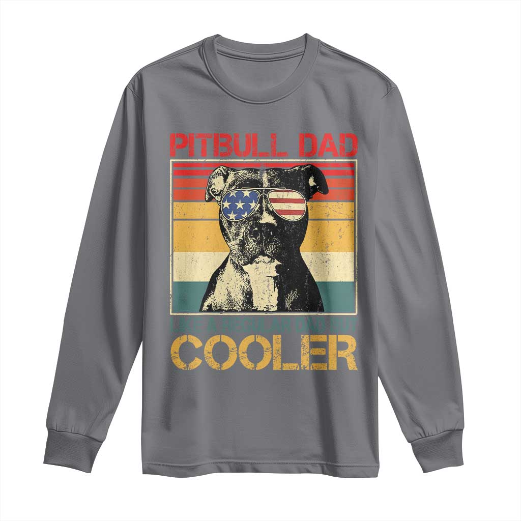 Vintage Pitbull Dad Long Sleeve Shirt Like A Regular Dad But Cooler - Wonder Print Shop
