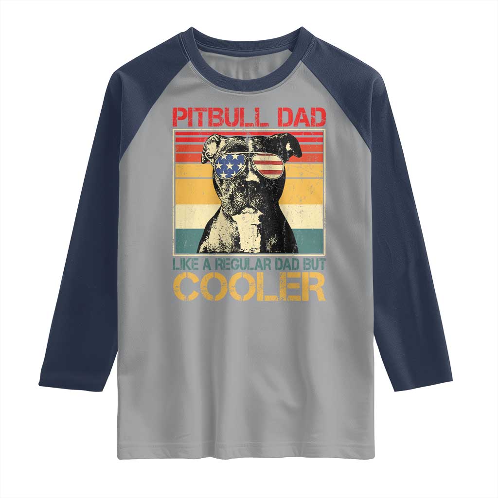 Vintage Pitbull Dad Raglan Shirt Like A Regular Dad But Cooler - Wonder Print Shop