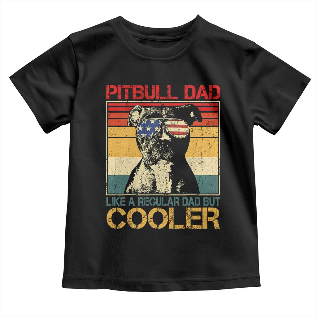 Vintage Pitbull Dad Toddler T Shirt Like A Regular Dad But Cooler - Wonder Print Shop