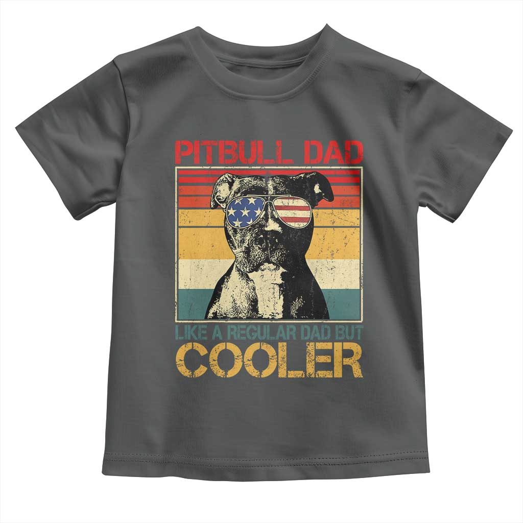 Vintage Pitbull Dad Toddler T Shirt Like A Regular Dad But Cooler - Wonder Print Shop