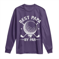 Golf Dad Long Sleeve Shirt Best Papa By Par Golfer Fathers Day Gifts
