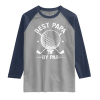 Golf Dad Raglan Shirt Best Papa By Par Golfer Fathers Day Gifts