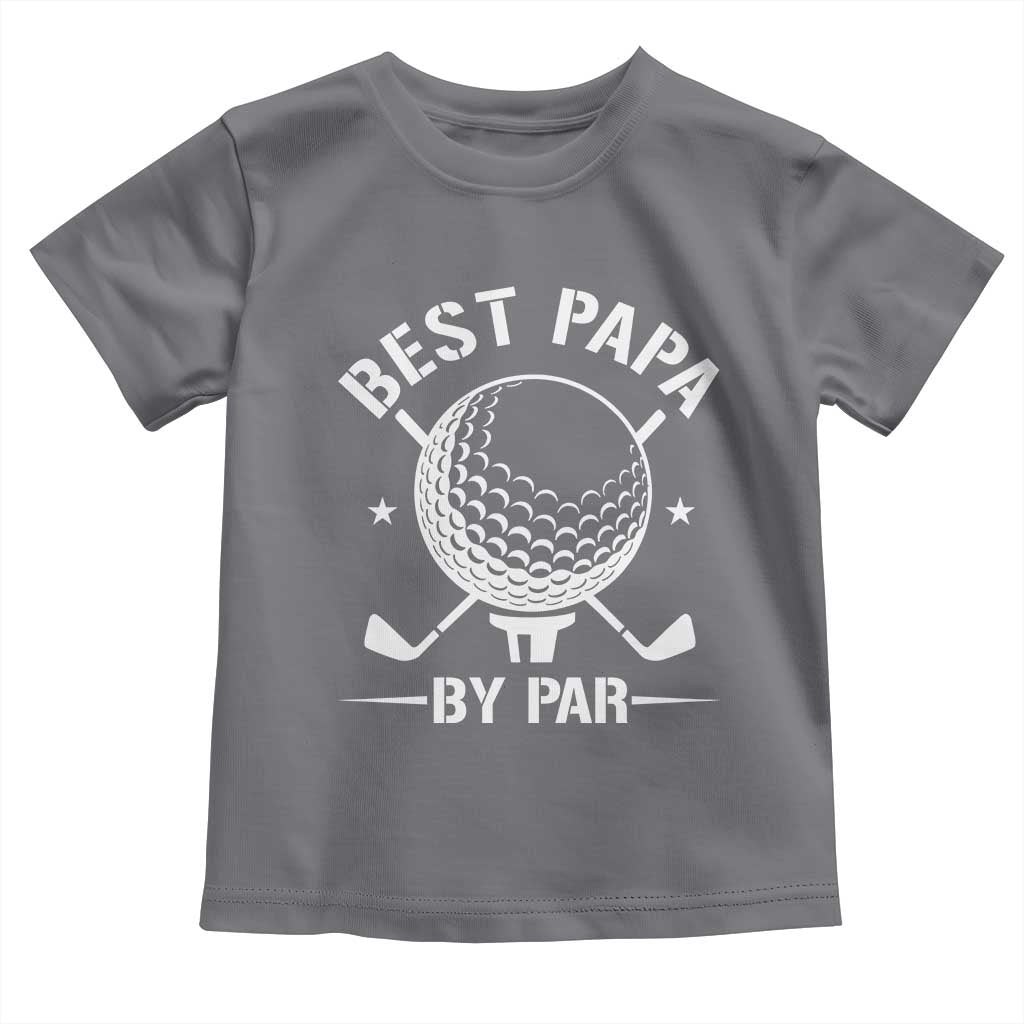 Golf Dad Toddler T Shirt Best Papa By Par Golfer Fathers Day Gifts