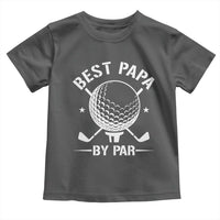 Golf Dad Toddler T Shirt Best Papa By Par Golfer Fathers Day Gifts