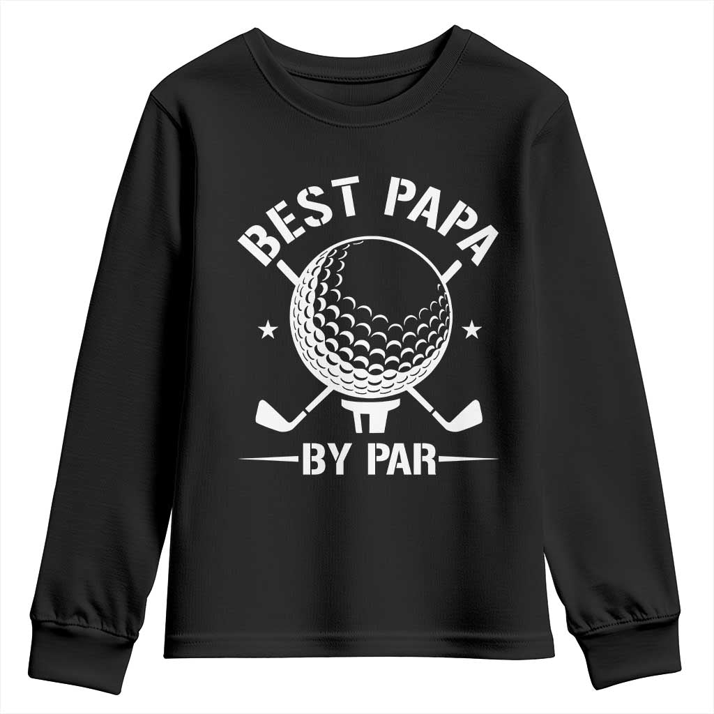 Golf Dad Youth Sweatshirt Best Papa By Par Golfer Fathers Day Gifts