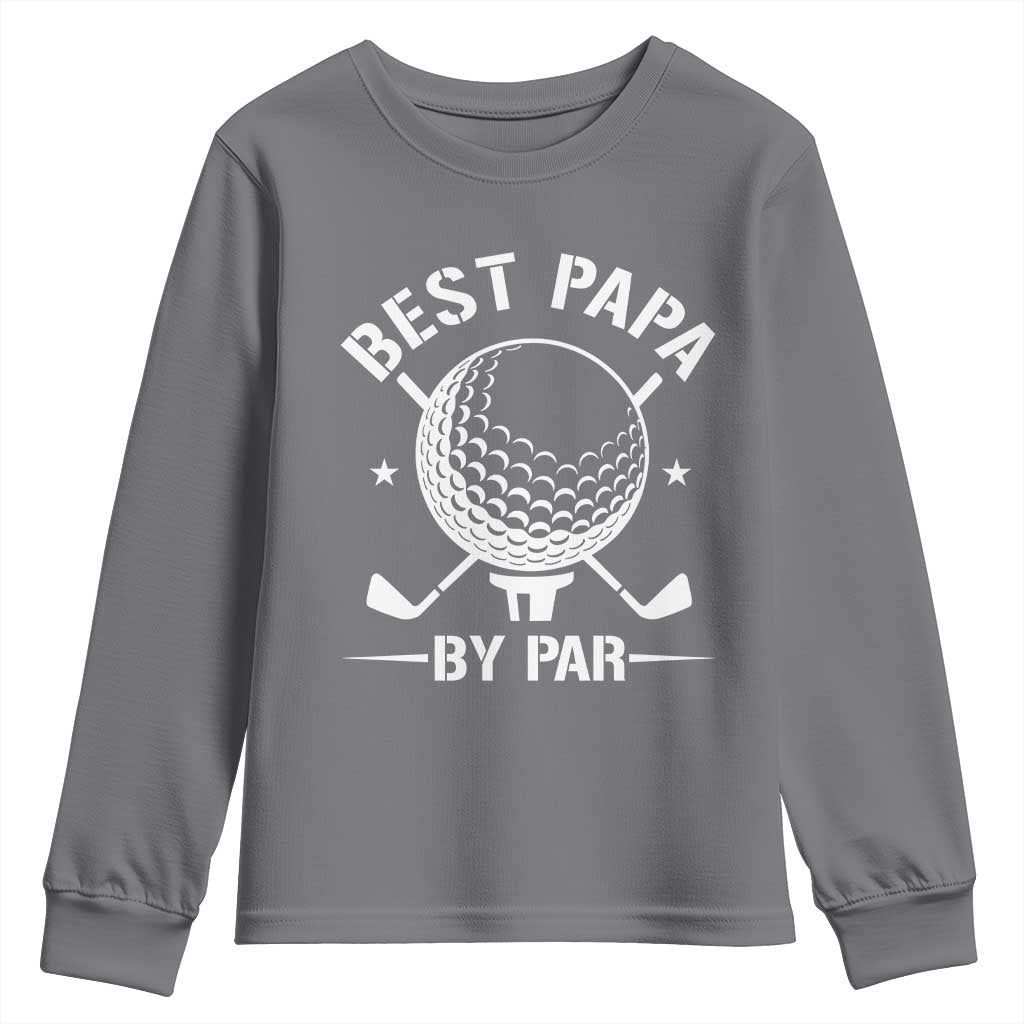 Golf Dad Youth Sweatshirt Best Papa By Par Golfer Fathers Day Gifts