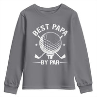 Golf Dad Youth Sweatshirt Best Papa By Par Golfer Fathers Day Gifts