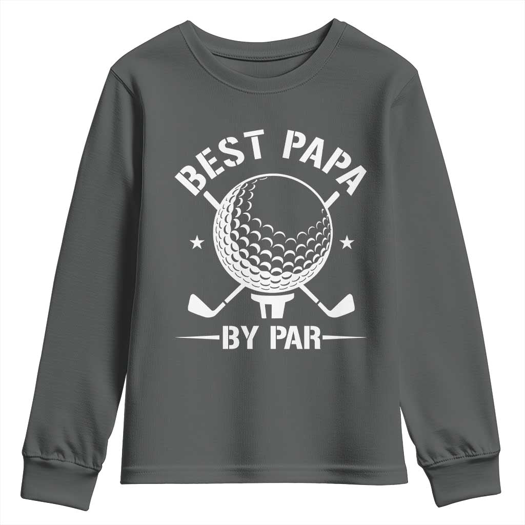 Golf Dad Youth Sweatshirt Best Papa By Par Golfer Fathers Day Gifts