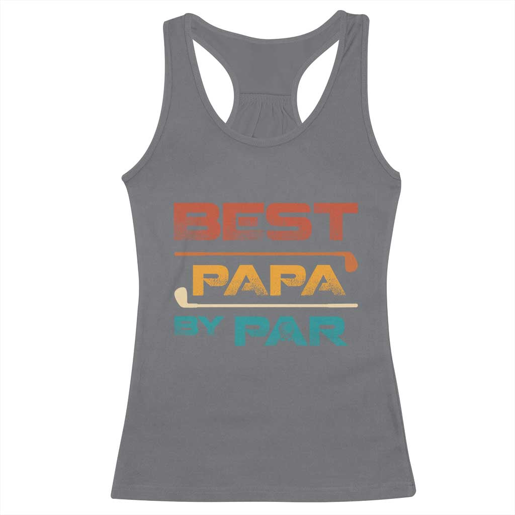 Golf Dad Racerback Tank Top Best Papa By Par Golfing Golfer Funny Fathers Day Gifts
