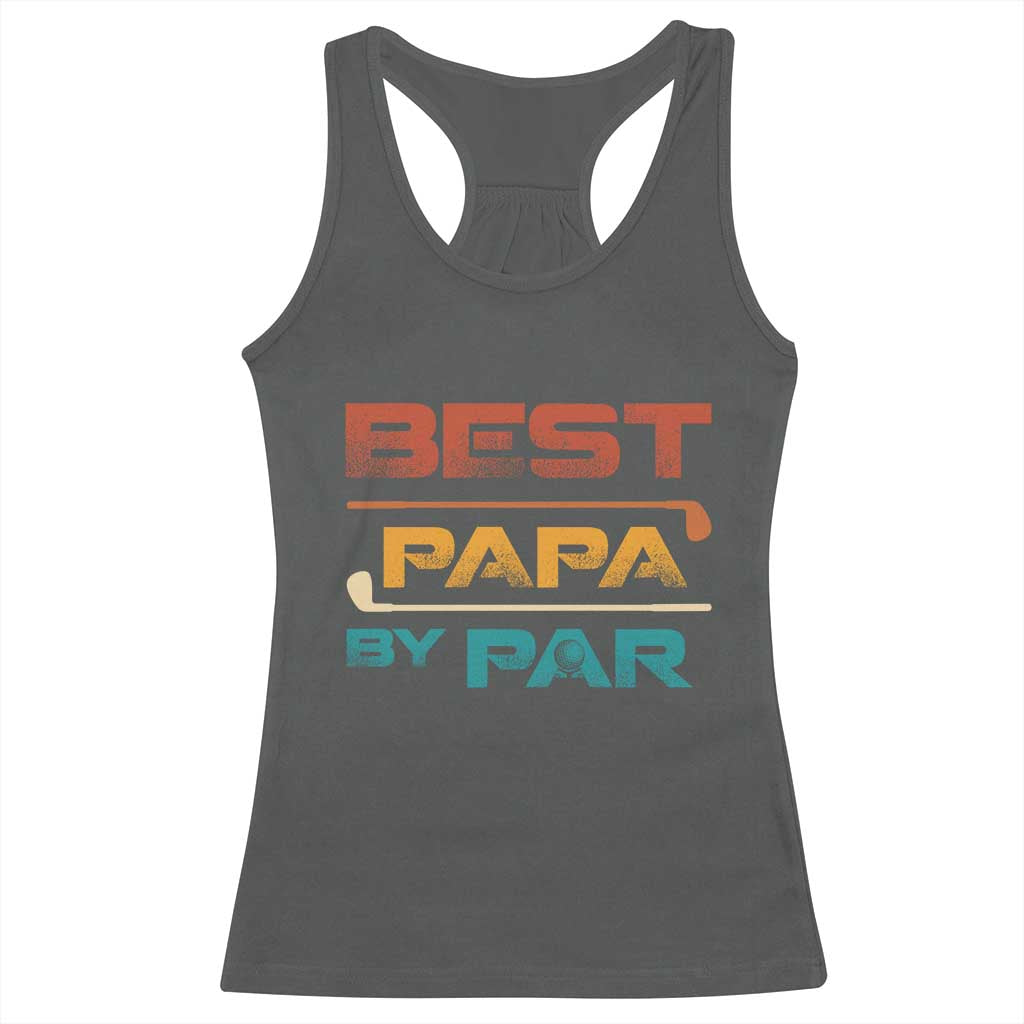 Golf Dad Racerback Tank Top Best Papa By Par Golfing Golfer Funny Fathers Day Gifts