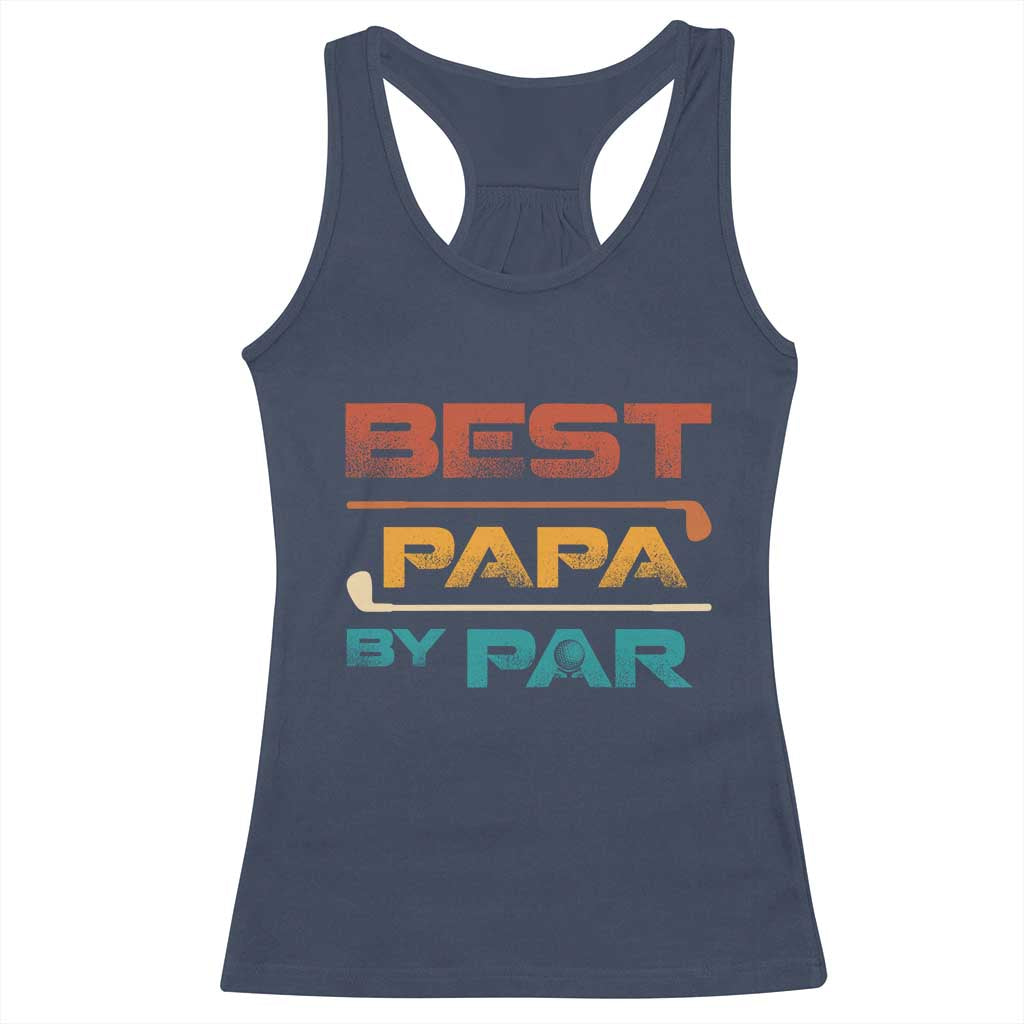 Golf Dad Racerback Tank Top Best Papa By Par Golfing Golfer Funny Fathers Day Gifts