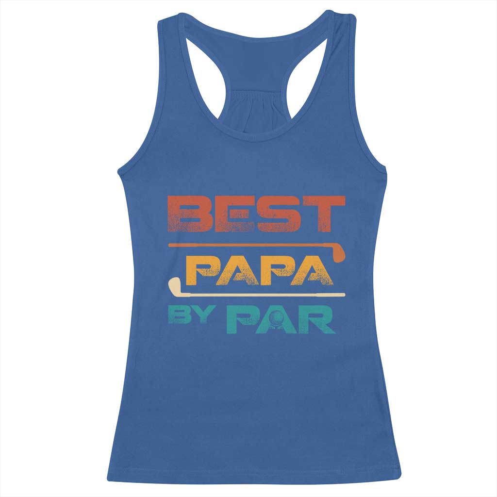 Golf Dad Racerback Tank Top Best Papa By Par Golfing Golfer Funny Fathers Day Gifts