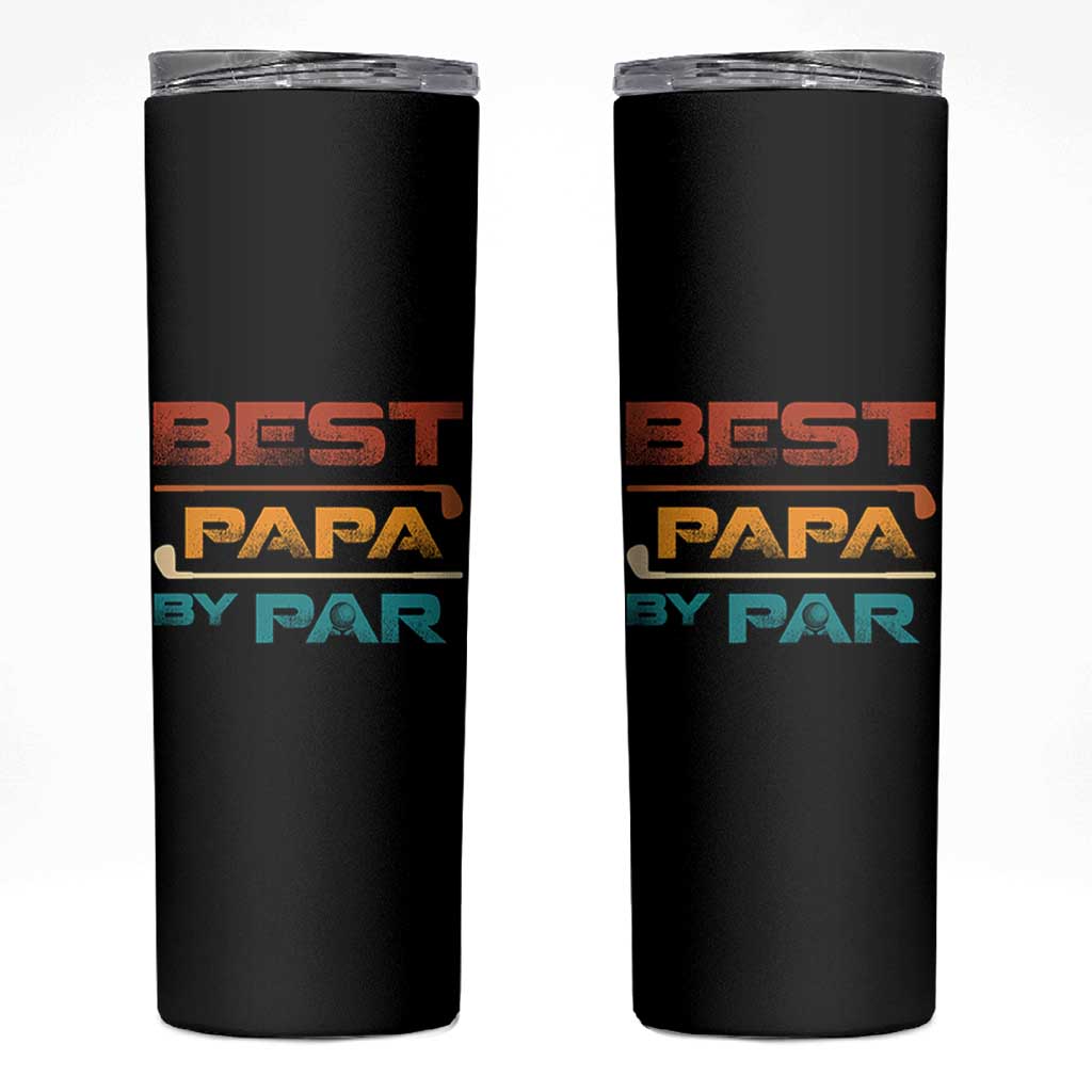 Golf Dad Skinny Tumbler Best Papa By Par Golfing Golfer Funny Fathers Day Gifts