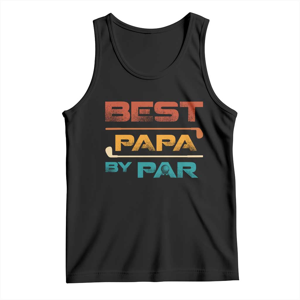 Golf Dad Tank Top Best Papa By Par Golfing Golfer Funny Fathers Day Gifts