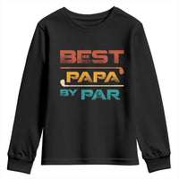 Golf Dad Youth Sweatshirt Best Papa By Par Golfing Golfer Funny Fathers Day Gifts