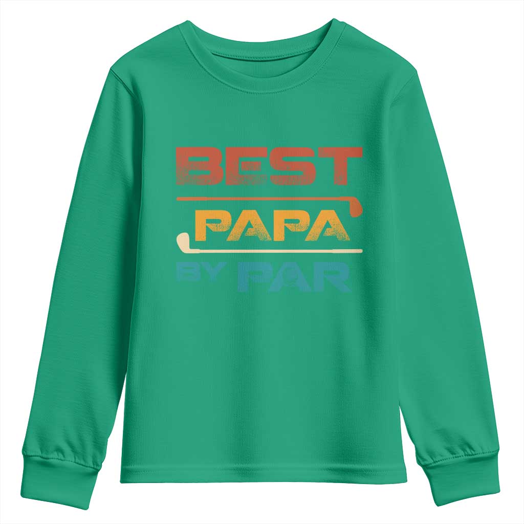 Golf Dad Youth Sweatshirt Best Papa By Par Golfing Golfer Funny Fathers Day Gifts