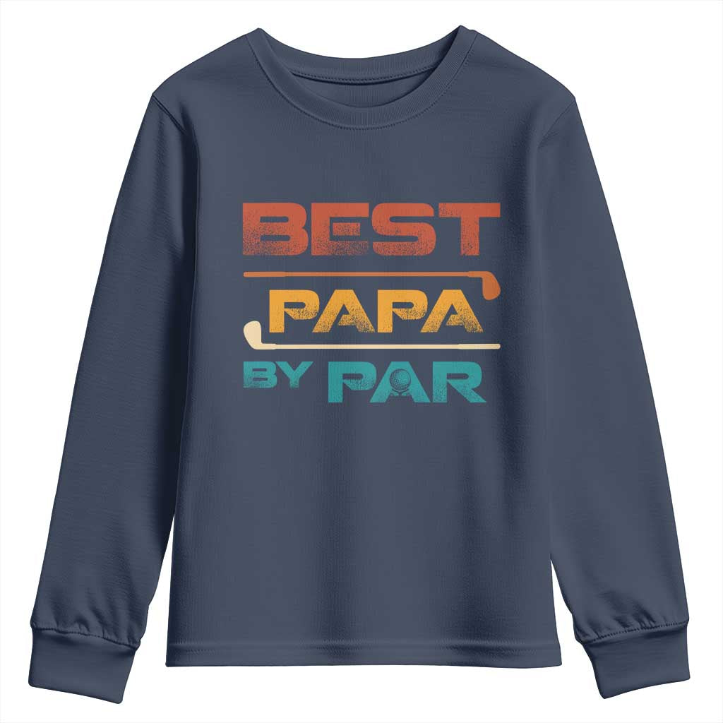 Golf Dad Youth Sweatshirt Best Papa By Par Golfing Golfer Funny Fathers Day Gifts