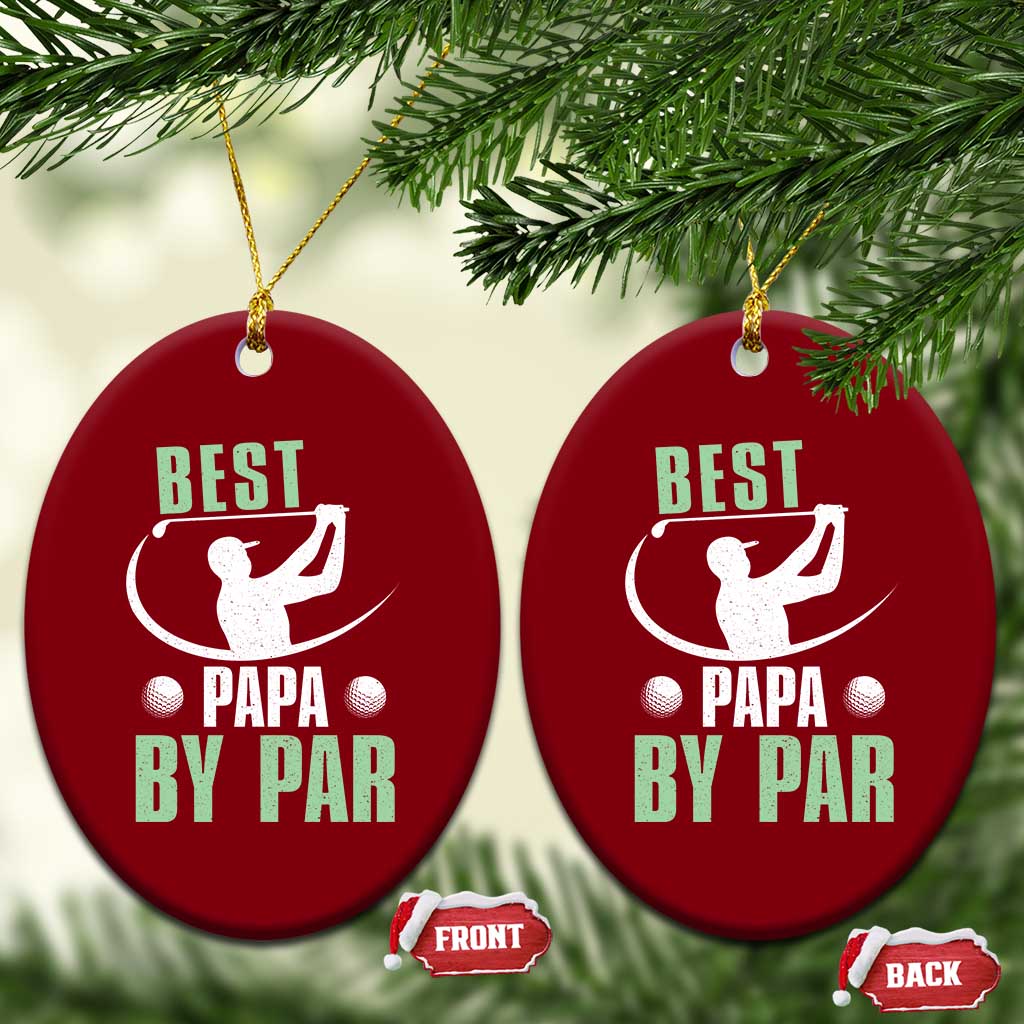 Golf Dad Ceramic Ornament Best Papa By Par Funny Golfer Fathers Day Gifts - Wonder Print Shop