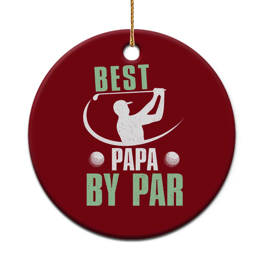 Golf Dad Ceramic Ornament Best Papa By Par Funny Golfer Fathers Day Gifts - Wonder Print Shop