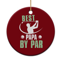 Golf Dad Ceramic Ornament Best Papa By Par Funny Golfer Fathers Day Gifts - Wonder Print Shop
