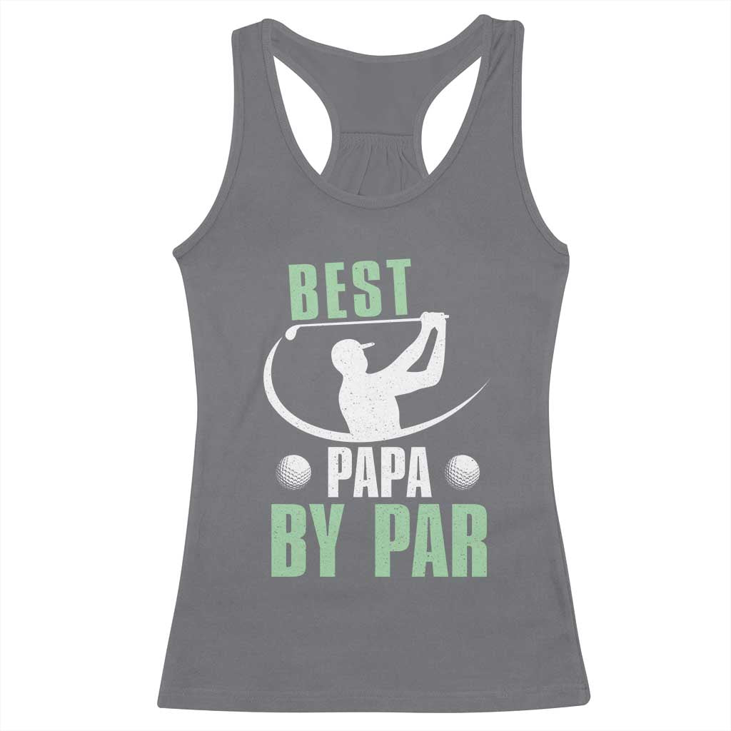 Golf Dad Racerback Tank Top Best Papa By Par Funny Golfer Fathers Day Gifts