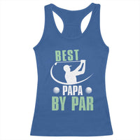 Golf Dad Racerback Tank Top Best Papa By Par Funny Golfer Fathers Day Gifts