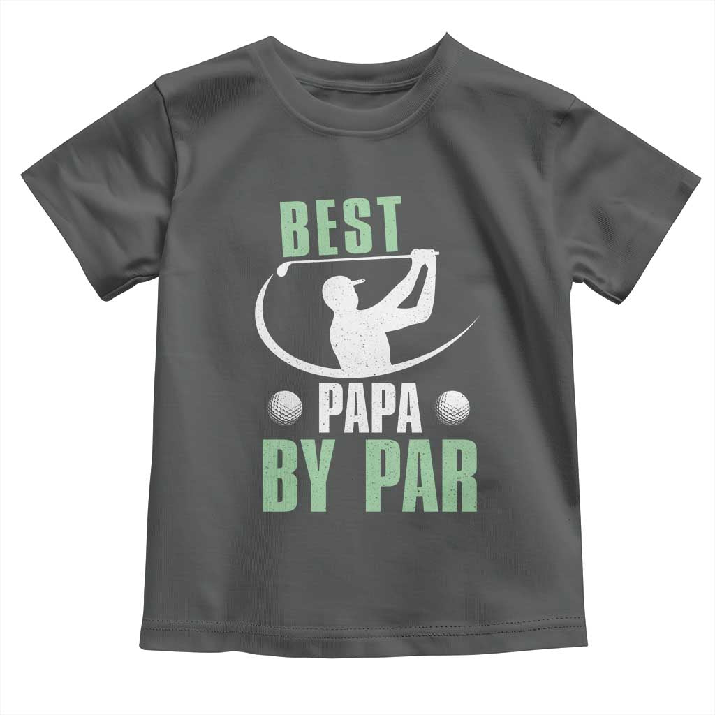 Golf Dad Toddler T Shirt Best Papa By Par Funny Golfer Fathers Day Gifts