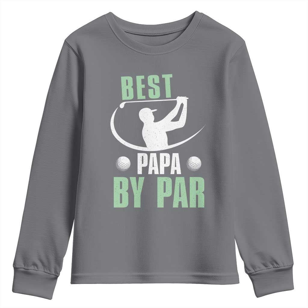 Golf Dad Youth Sweatshirt Best Papa By Par Funny Golfer Fathers Day Gifts