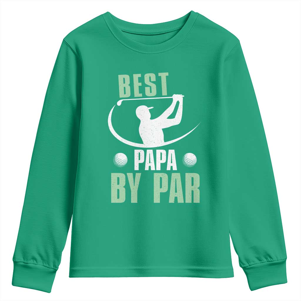 Golf Dad Youth Sweatshirt Best Papa By Par Funny Golfer Fathers Day Gifts