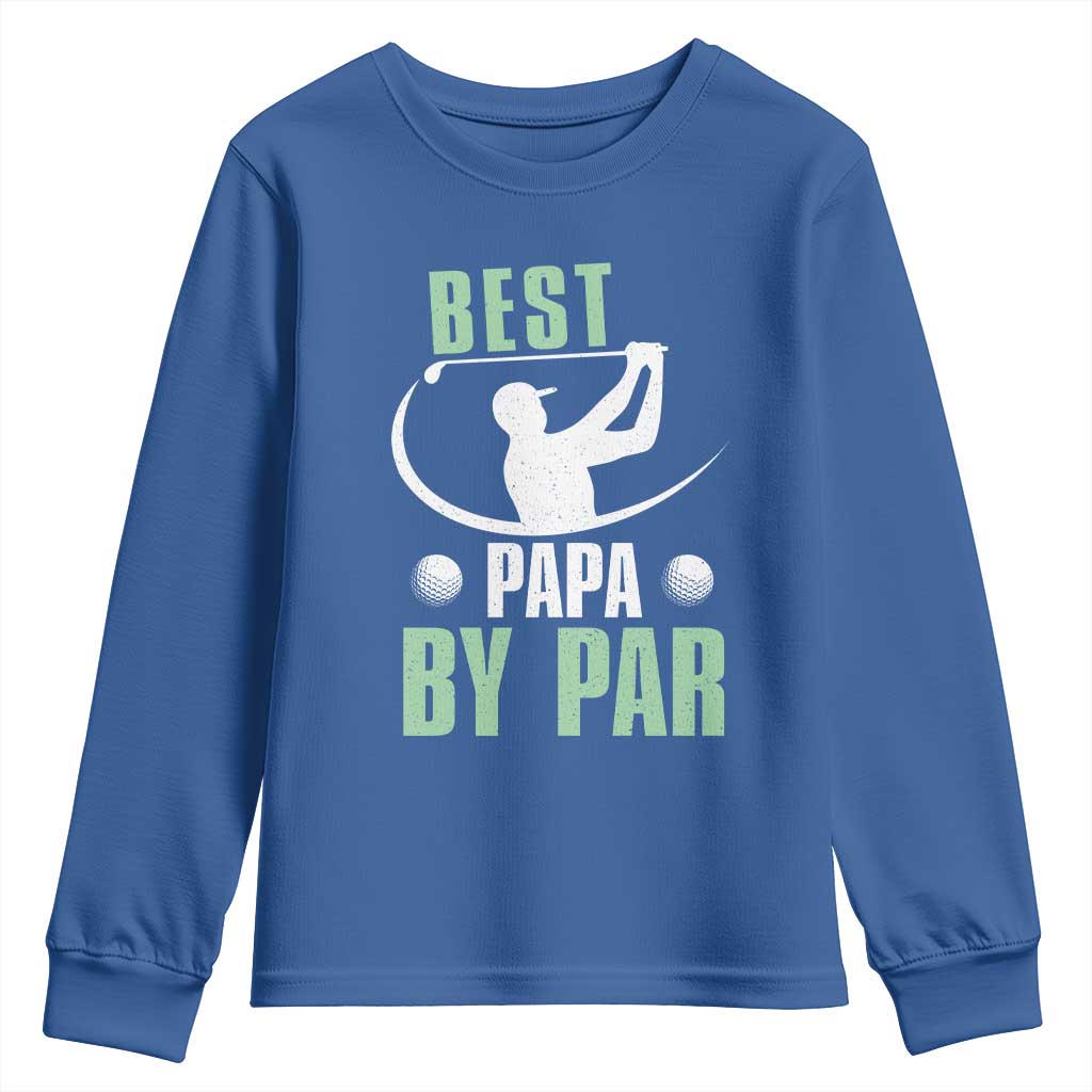 Golf Dad Youth Sweatshirt Best Papa By Par Funny Golfer Fathers Day Gifts