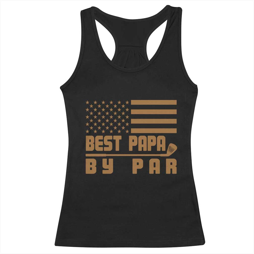 Golf Dad Racerback Tank Top Best Papa By Par American Flag Golfer Fathers Day Gifts
