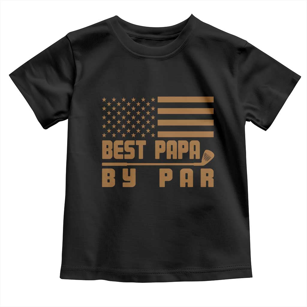 Golf Dad Toddler T Shirt Best Papa By Par American Flag Golfer Fathers Day Gifts