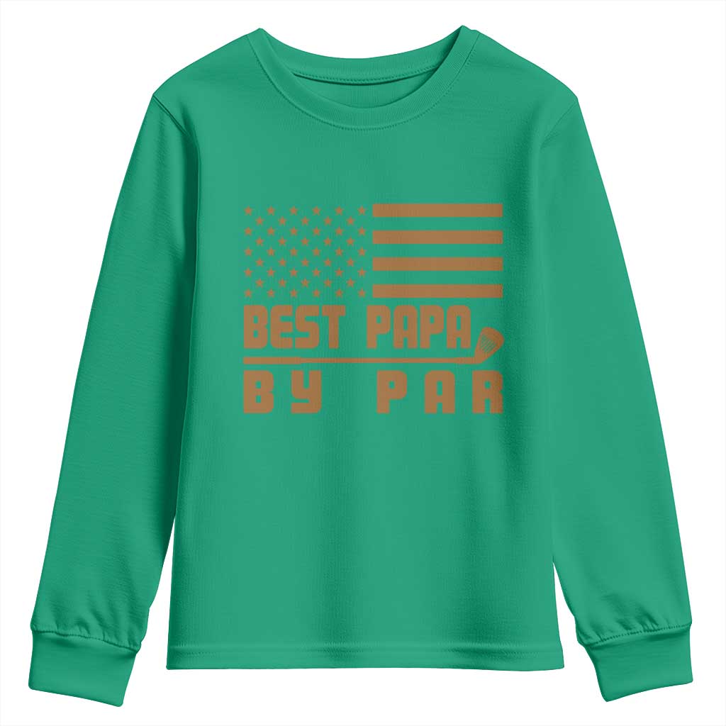 Golf Dad Youth Sweatshirt Best Papa By Par American Flag Golfer Fathers Day Gifts