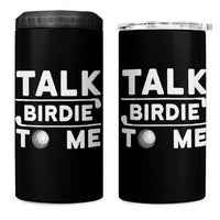Funny Golfing 4 in 1 Can Cooler Tumbler Talk Birdie To Me Sarcastic Sayings Golf Golfer