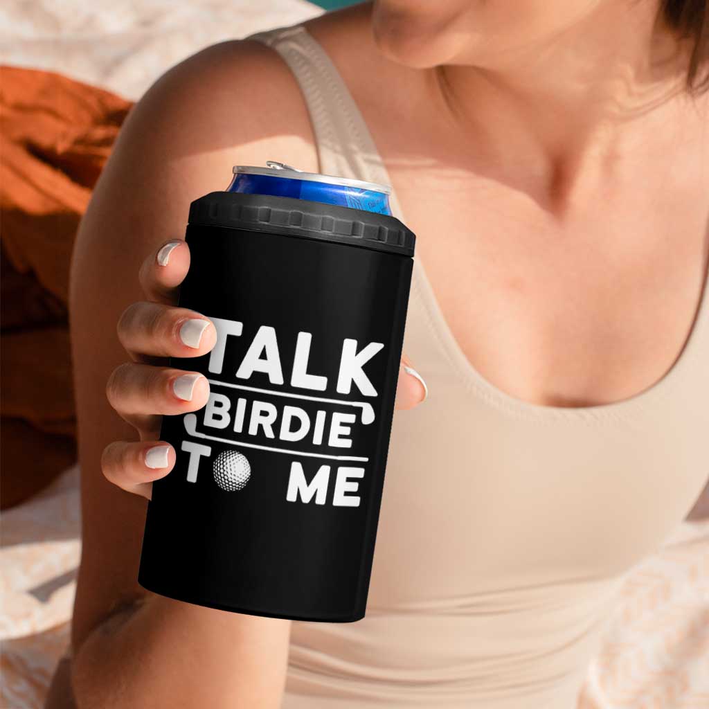 Funny Golfing 4 in 1 Can Cooler Tumbler Talk Birdie To Me Sarcastic Sayings Golf Golfer