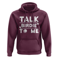 Funny Golfing Hoodie Talk Birdie To Me Sarcastic Sayings Golf Golfer
