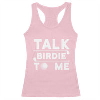 Funny Golfing Racerback Tank Top Talk Birdie To Me Sarcastic Sayings Golf Golfer