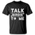 Funny Golfing T Shirt Talk Birdie To Me Sarcastic Sayings Golf Golfer
