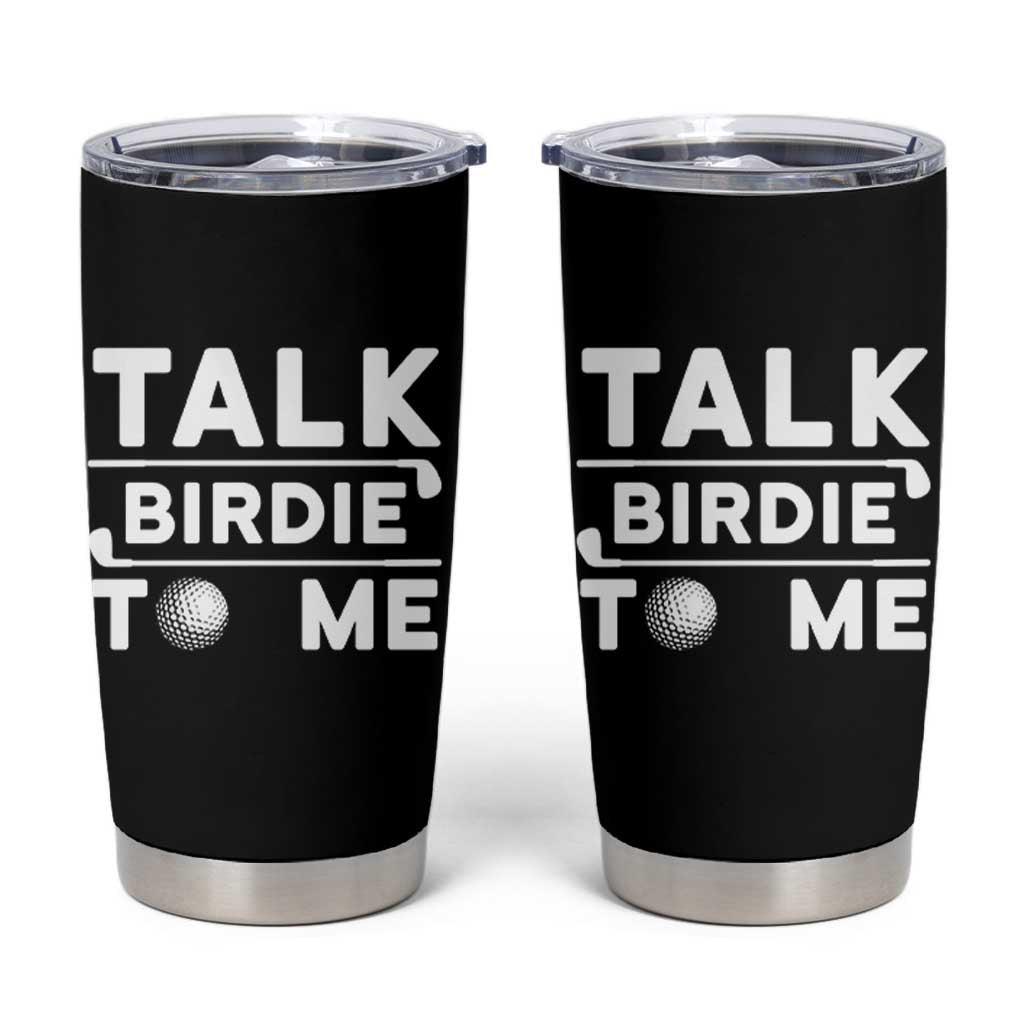 Funny Golfing Tumbler Cup Talk Birdie To Me Sarcastic Sayings Golf Golfer